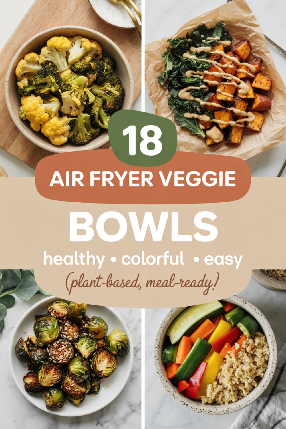 18 Air Fryer Veggie Bowls (Simple & Clean)! 2