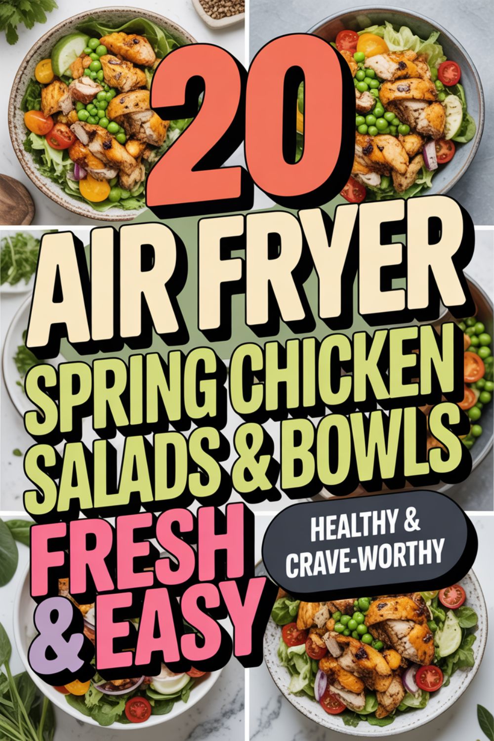 20 Air Fryer Spring Chicken Salads Bowls
