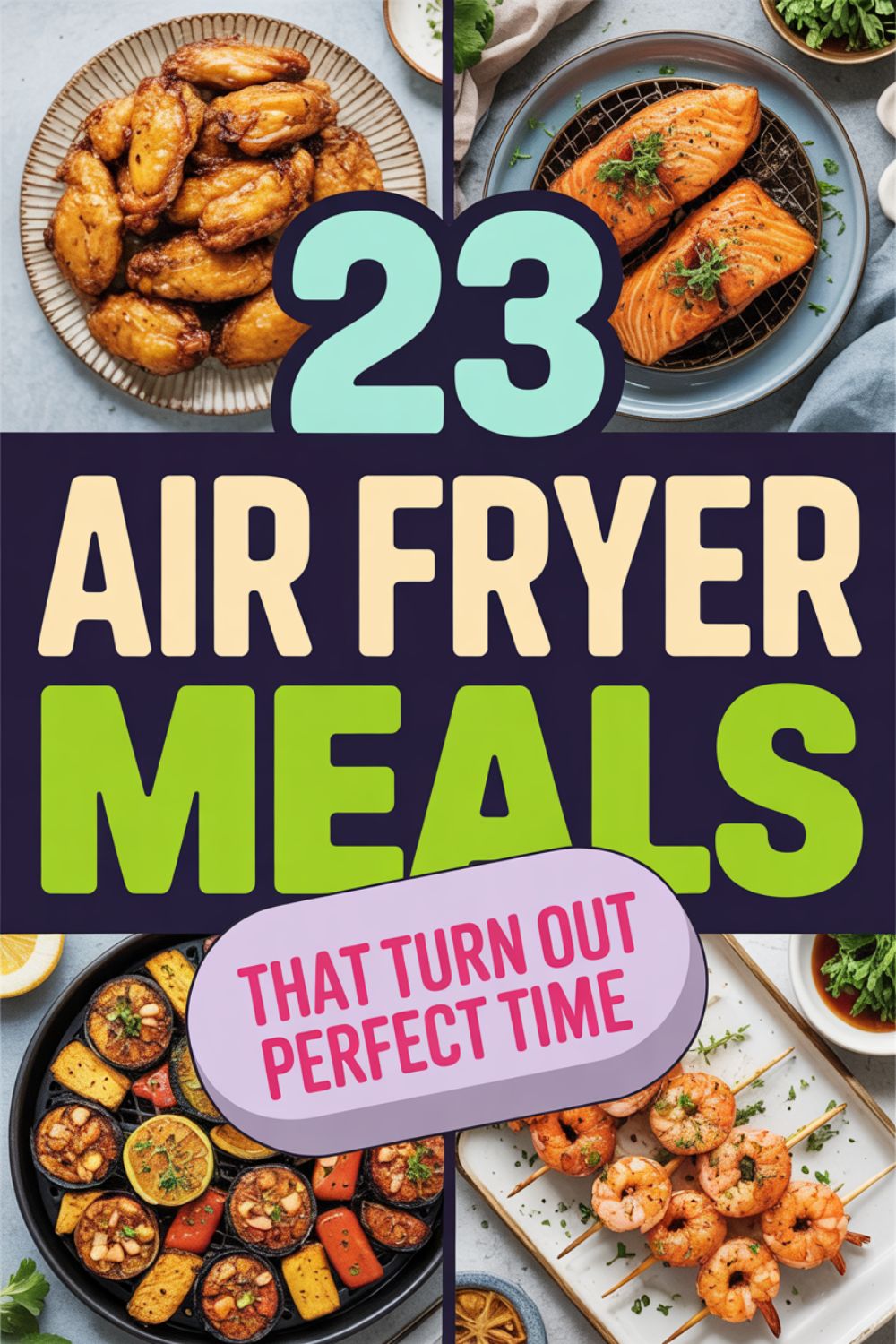 23 Air Fryer Meals That Turn Out Perfect Every Time