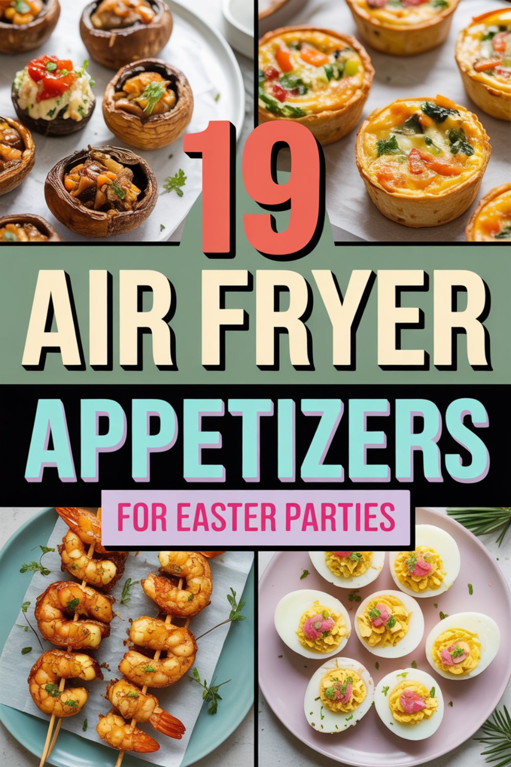 19 Air Fryer Appetizers for Easter Parties