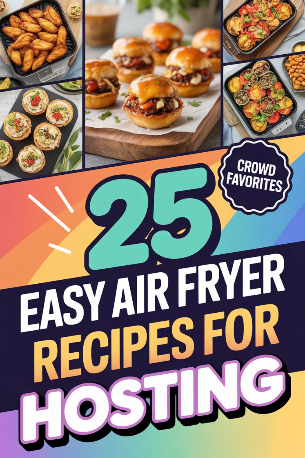 25 Easy Air Fryer Recipes for Hosting 2